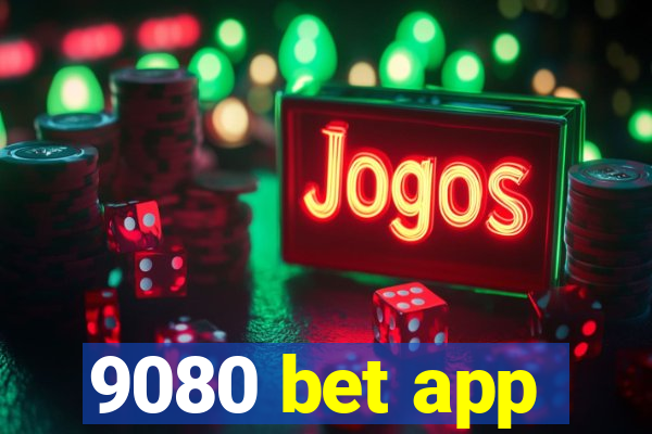 9080 bet app